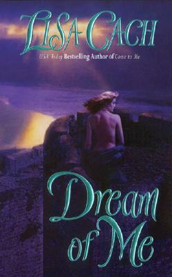 Dream of Me by Lisa Cach