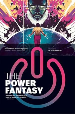 The Power Fantasy Volume 1: The Superpowers by Kieron Gillen