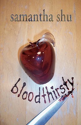 Bloodthirsty by Samantha Shu