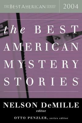 The Best American Mystery Stories 2004 by Otto Penzler, Nelson DeMille
