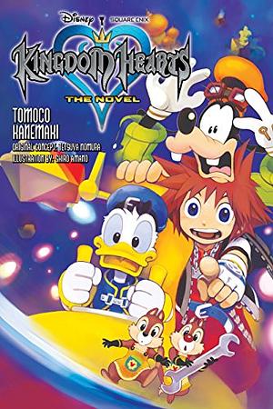 Kingdom Hearts: The Novel by Tetsuya Nomura, Tomoko Kanemaki, Tomoco Kanemaki, Shiro Amano