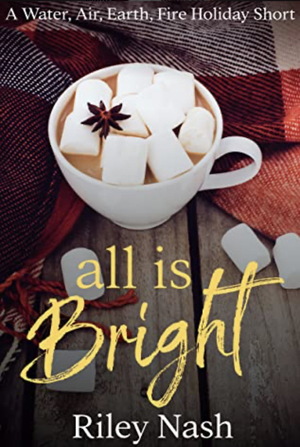 All Is Bright by Riley Nash