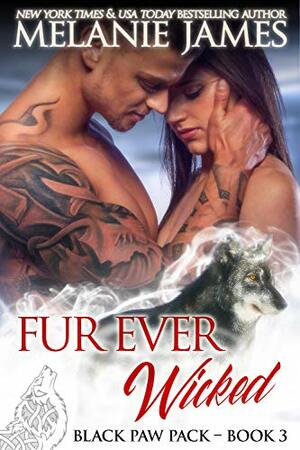 Fur Ever Wicked by Melanie James