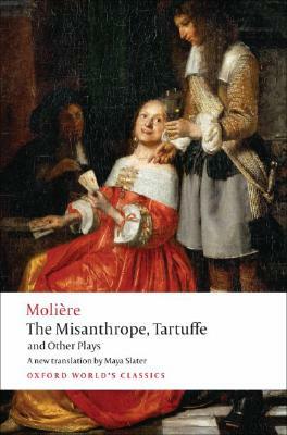 The Misanthrope, Tartuffe, and Other Plays by Molière