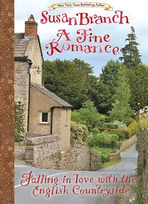 A Fine Romance: Falling in Love with the English Countryside by 