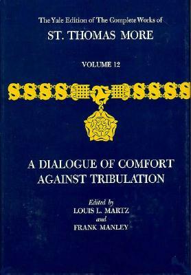 Complete Works of St Thomas More by Thomas More, Louis L. Martz