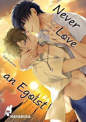 Never Love an Egoist by Emu Soutome