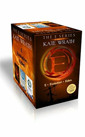 The E Series Books 1-3 Boxed Set: E / Evolution / Eden by Kate Wrath