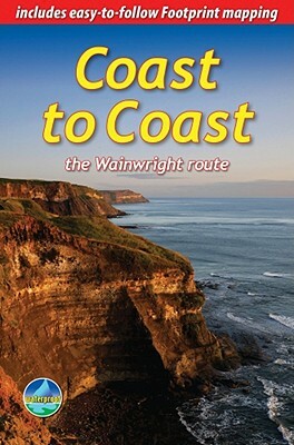 Coast to Coast the Wainwright Route: St Bees to Robin Hood's Bay by Sandra Bardwell
