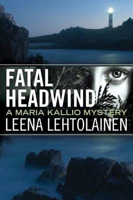 Fatal Headwind by Leena Lehtolainen