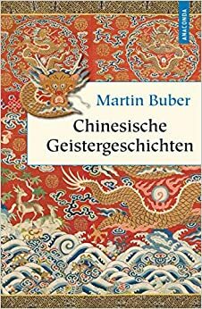 Chinesische Geistergeschichten by Martin Buber