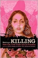 Making a Killing: Femicide, Free Trade, and La Frontera by Georgina Guzmán, Alicia Gaspar de Alba