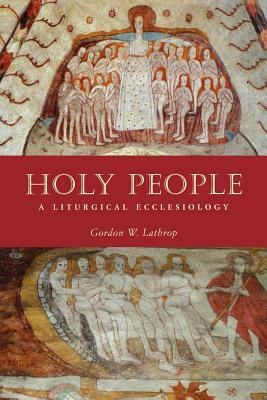 Holy People by Gordon W. Lathrop