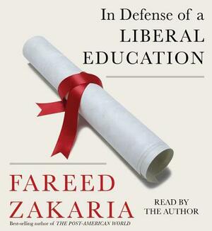 In Defense of a Liberal Education by Fareed Zakaria