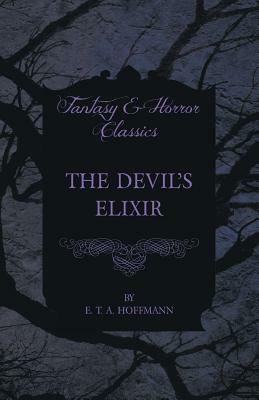 The Devil's Elixir by E.T.A. Hoffmann