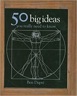 50 Big Ideas You Really Need to Know by Ben Dupré