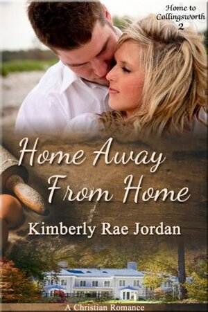 Home Away from Home by Kimberly Rae Jordan