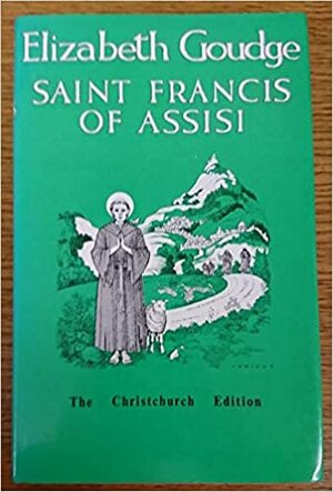 Saint Francis Of Assisi by Elizabeth Goudge