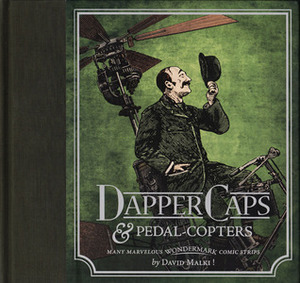 Wondermark, Vol. 3: Dapper Caps and Pedal-Copters by David Malki