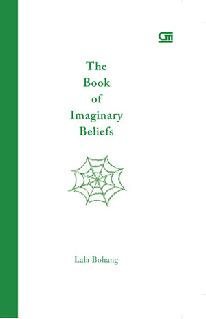 The Book of Imaginary Beliefs by Lala Bohang