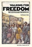 Walking for Freedom: The Montgomery Bus Boycott by Alex Haley