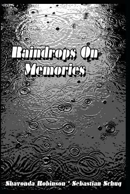 Raindrops on Memories by Shavonda Robinson