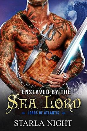 Enslaved by the Sea Lord by Starla Night