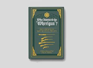 Who Invented the 'Wheelgun'? by Samuel Colt, Charles Dickens