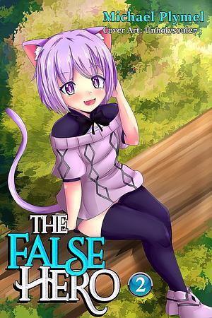 The False Hero, Volume 2 by Michael Plymel