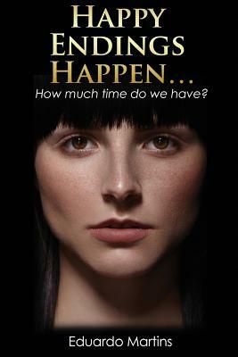 Happy Endings Happen...: How much time do we have? by Eduardo Martins