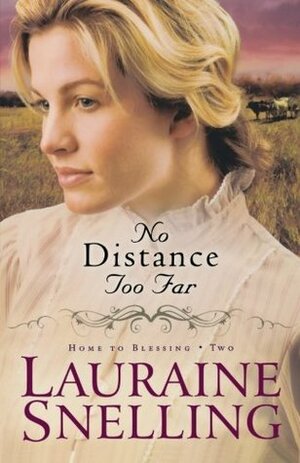 No Distance Too Far by Lauraine Snelling