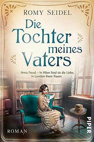 Die Tochter meines Vaters by Romy Seidel