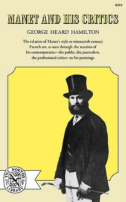 Manet and His Critics by George Heard Hamilton