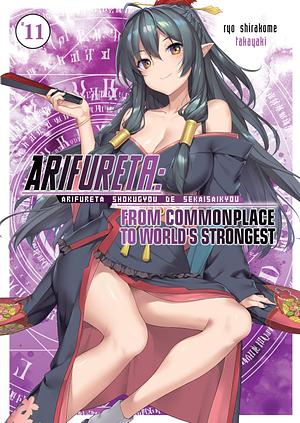 Arifureta: From Commonplace to World's Strongest, Volume 11 by Ryo Shirakome, Ningen