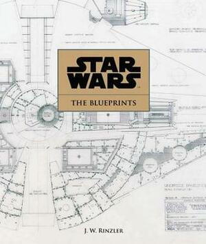 Star Wars: The Blueprints by J.W. Rinzler