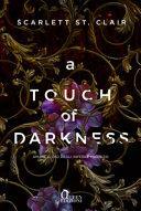 A Touch of Darkness. by Scarlett St. Clair, Scarlett St. Clair, Meg Sylvan