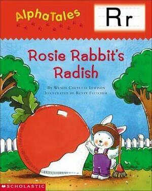 Rosie Rabbit's Radish by Wendy Cheyette Lewison