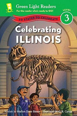 Celebrating Illinois: 50 States to Celebrate by Marion Dane Bauer