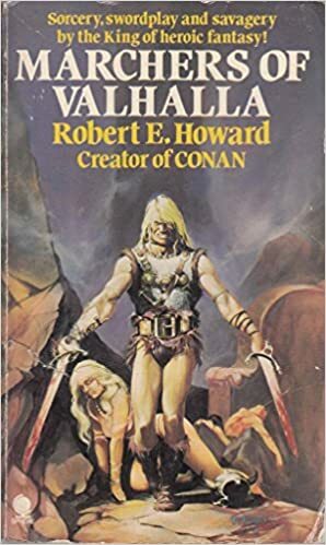 Marchers of Valhalla by Robert E. Howard