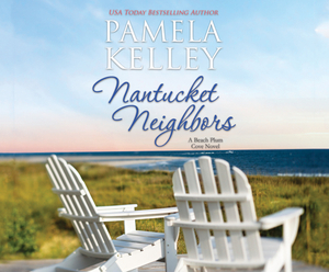 Nantucket Neighbors by Pamela Kelley