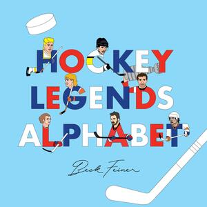 Hockey Legends Alphabet by Beck Feiner