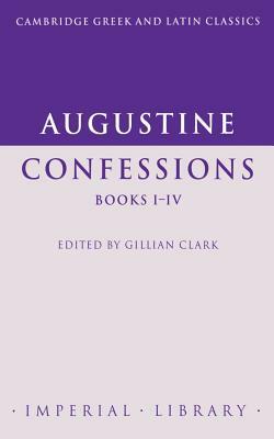 Augustine Confessions by Saint Augustine, Saint Augustine, Augustine Augustine