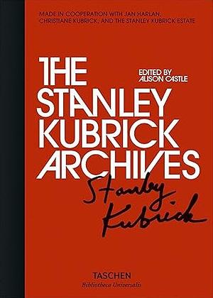 The Stanley Kubrick Archives by Christiane Kubrick