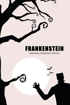 Frankenstein by Mary Shelley