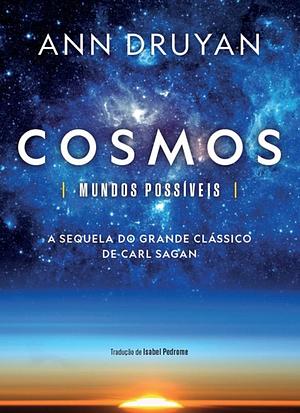 Cosmos: Mundos Possíveis by Ann Druyan