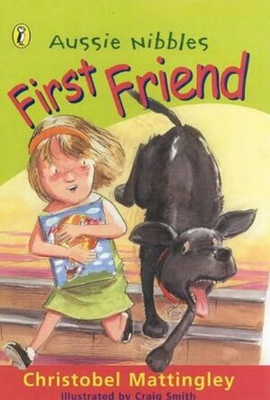 First Friend by Craig Smith, Christobel Mattingley