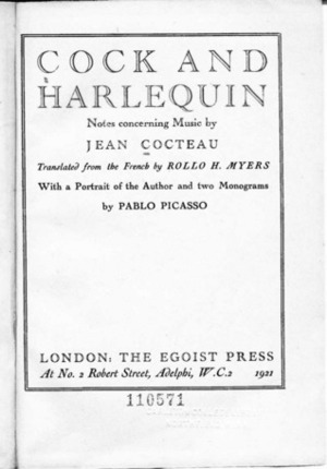 Cock and Harlequin: Notes Concerning Music by Jean Cocteau, Rollo H. Myers