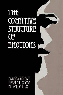 The Cognitive Structure of Emotions by Gerald L. Clore, Allan Collins, Andrew Ortony