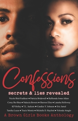 Confessions: Secrets & Lies Revealed by Candice y. Johnson, Nicole Bird-Faulkner, Patricia Bridewell