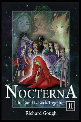 Nocterna II: The Band Is Back Together by Richard Gough